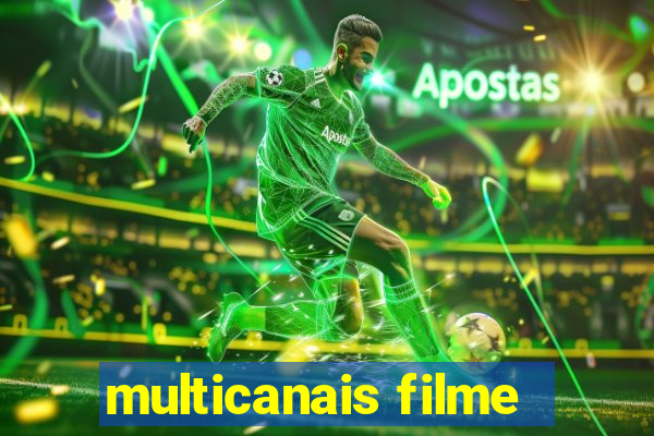 multicanais filme